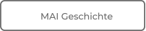 MAI Geschichte