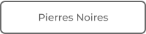 Pierres Noires