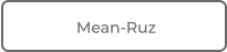 Mean-Ruz