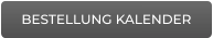 BESTELLUNG KALENDER