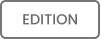 EDITION