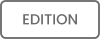 EDITION